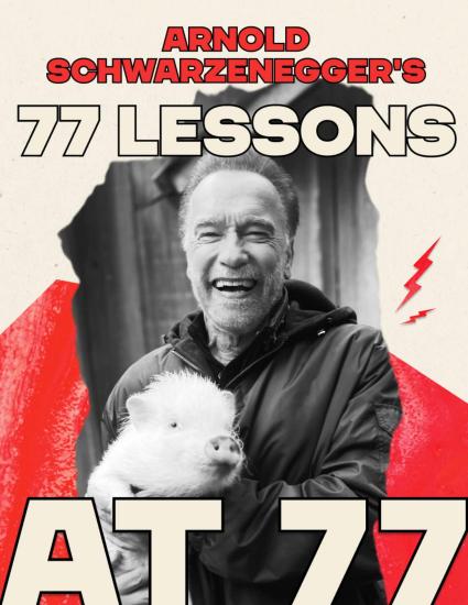 Arnold Schwarzenegger's 77 Lessons