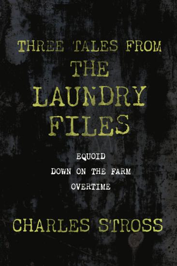 Three Tales From the Laundry Files