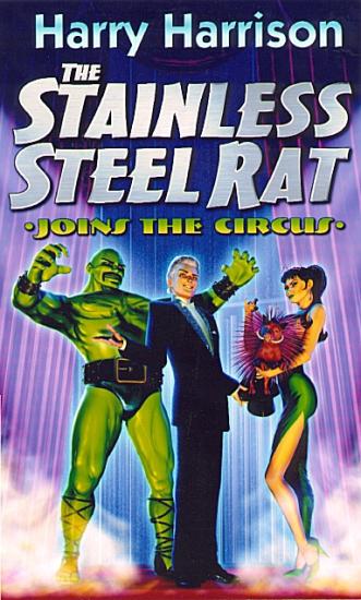 The Stainless Steel Rat Joins the Circus