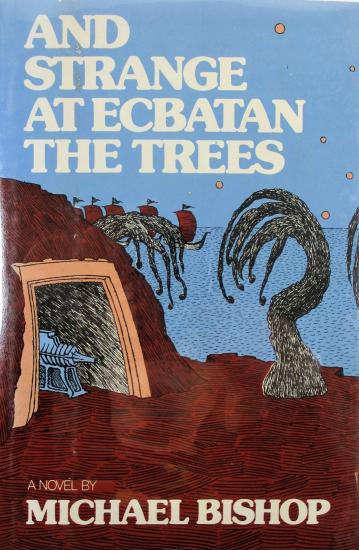 And Strange at Ecbatan the Trees