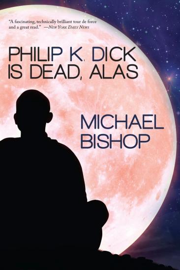 Philip K. Dick Is Dead, Alas