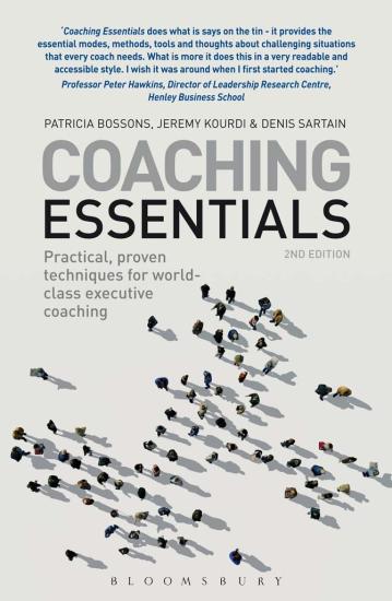 Coaching Essentials: Practical, Proven Techniques for World-Class Executive Coaching