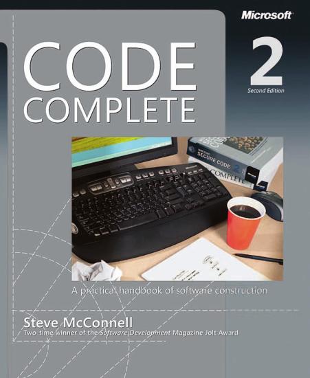 Code Complete: A Practical Handbook of Software Construction, Second Edition