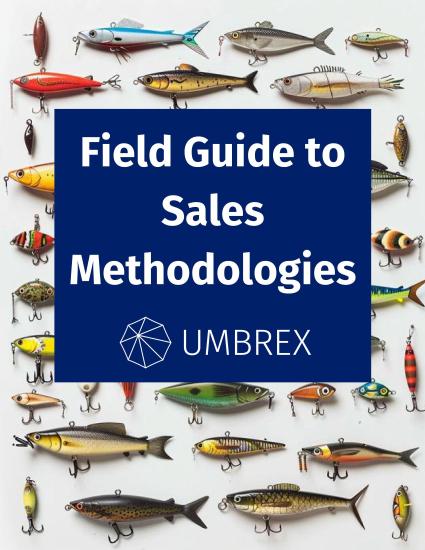 Field Guide to Sales Methodologies